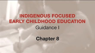 Indigenous Focused ECE - Guidance 1: Ch 8
