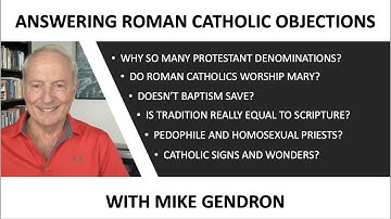 Answering Catholic Objections with Mike Gendron