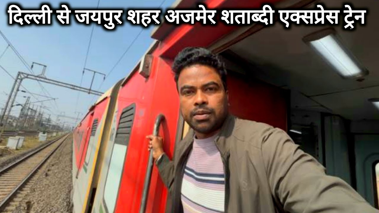 Delhi To Jaipur City | Ajmer Shatabdi Express Train | Vlogs Rahul
