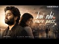 Koi Nhi Mere Pass – Aarzoo Khaan | Emotional Hindi Sad Song | New Song 2026 | Arijit Singh Vibe