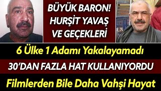 Türkiyenin En Büyük Uyusturrucu Dosyası Hurşit Yavaş Hayalet Nasıl Yakalandı?