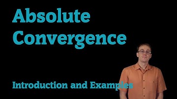Absolute Convergence of Infinite Series