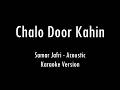 Chalo Door Kahin Samar Jafri Acoustic Karaoke With Lyrics Only Guitar Chords 