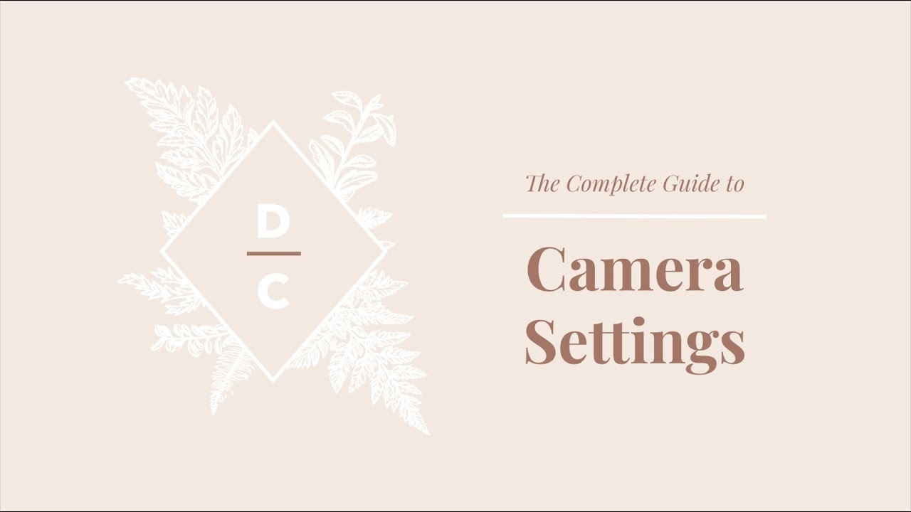 The Complete Guide to Camera Settings - The ins and outs of shooting in manual and tips for nailing every shooting situation with confidence and ease!