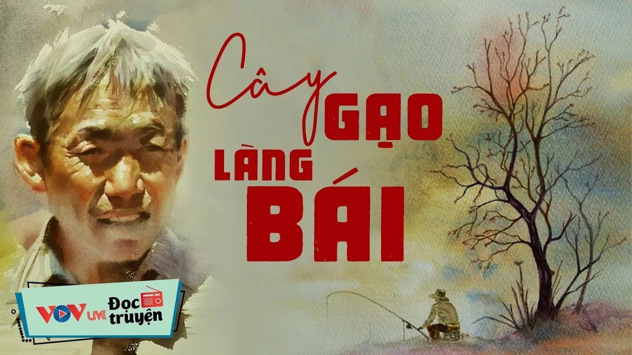 Truyện Đời Cực Thấm Thía - CÂY GẠO LÀNG BÁI _ Đọc Truyện Đêm Khuya Đài Tiếng Nói Việt Nam VOV