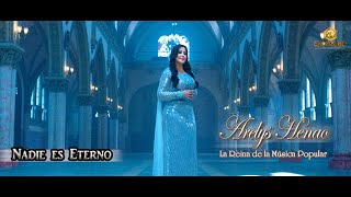 Video thumbnail of "NADIE ES ETERNO - ARELYS HENAO - VIDEO OFICIAL"