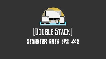 Double Stack (Struktur Data Eps #3)