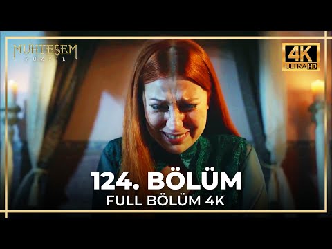 Muhteşem Yüzyıl 124. Bölüm (4K)