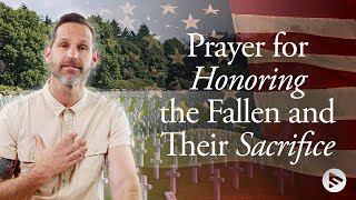 Memorial Day Prayer: Honoring the Fallen