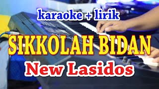 SIKKOLA BIDAN KARAOKE NEW LASIDOS