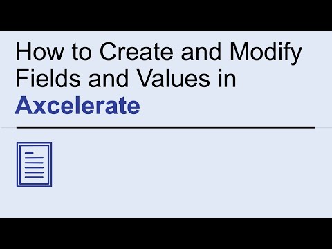 How to Create and Modify Fields in Axcelerate