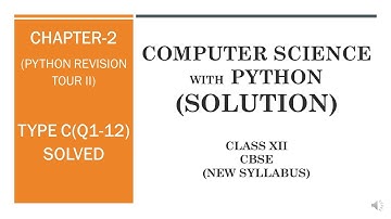Ch-2[Python Revision Tour -2]Type C Solutions[Class 12 CBSE New Syllabus]ComputerSciencewithPython