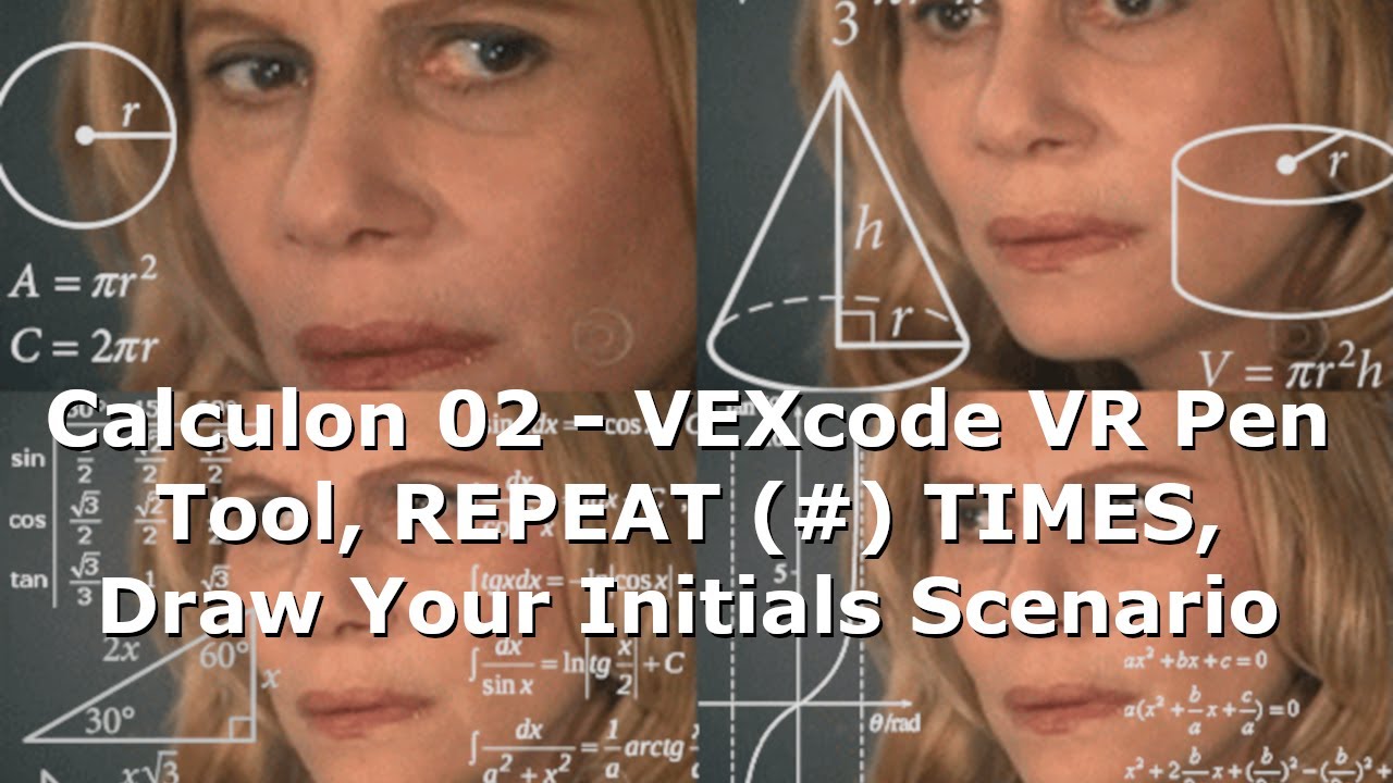 Calculon 02 - VEXcode VR Pen Tool, REPEAT (#) TIMES, Draw Your Initials ...
