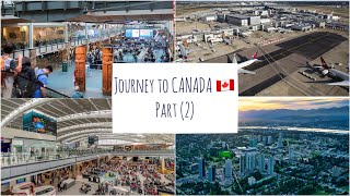 Travelling to CANADA 🇨🇦 as a international Student (Part 2)