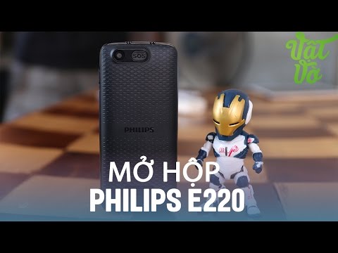 Vật Vờ| Mở hộp Philips E220: feature phone giá rẻ nhiều tính năng hay