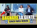 BAGNARE la GENTE Senza Farsi VEDERE !