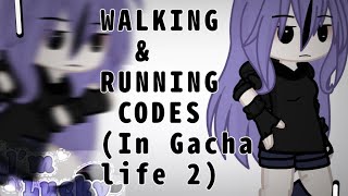 Walking & running codes in Gacha life 2