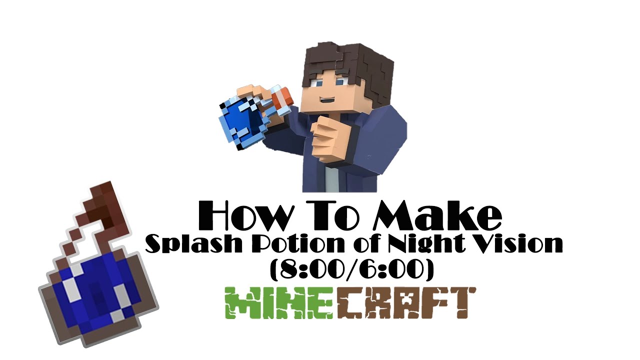 How To Make Splash Potion of Night Vision (8:00/6:00) In Minecraft ...