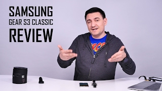 UNBOXING & REVIEW - Samsung Gear S3 Classic - Cel mai deștept smartwatch... de la Samsung