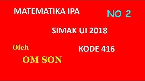 Matematika IPA SIMAK UI 2018 kode 416 no 2
