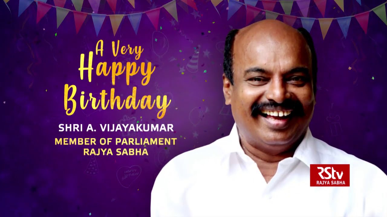 Birthday Wishes - Shri A Vijayakumar - YouTube