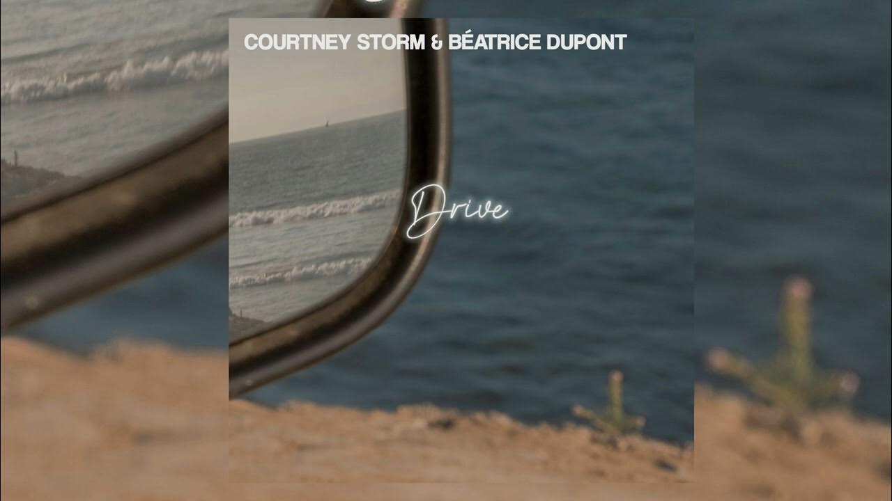 Courtney Storm, Béatrice Dupont - Drive Courtney Storm, Béatrice Dupont - Drive
