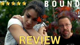 BOUND Movie Review - Alexandra Faye Sadeghian Toplines Gritty And Exceptional Indie Drama