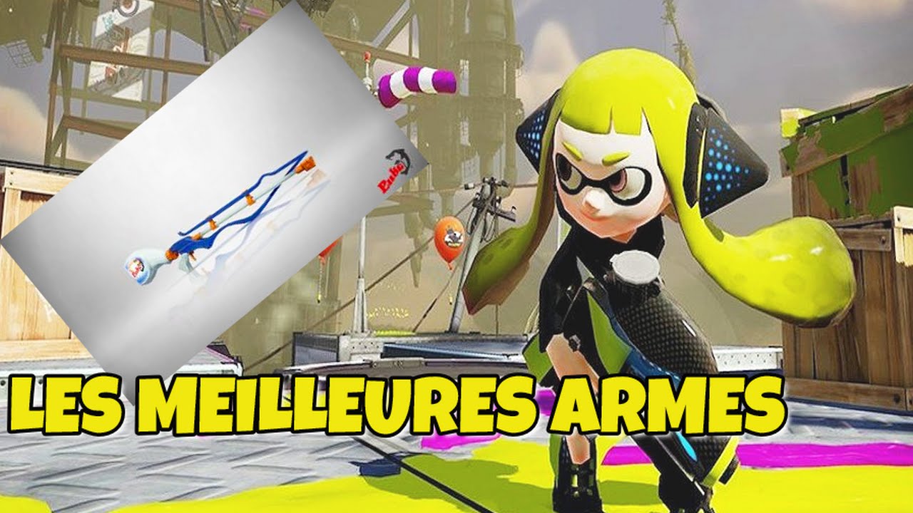 les-meilleures-armes-splatoon-fr-youtube