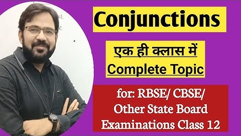 Conjunctions II Class 12 II Complete Topic in a single Class