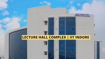 IIT Indore Lecture Hall Complex || IIT Indore || Classrooms || || Best Lecture Hall || Bunty Verma 🔥