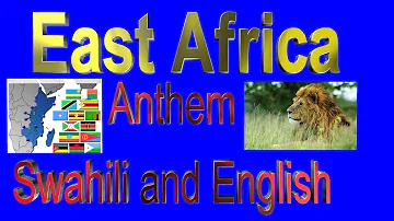 East Africa Anthem | Swahili and English Lyrics