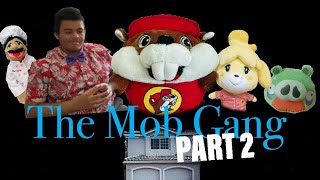 The Mob Gang Part 2