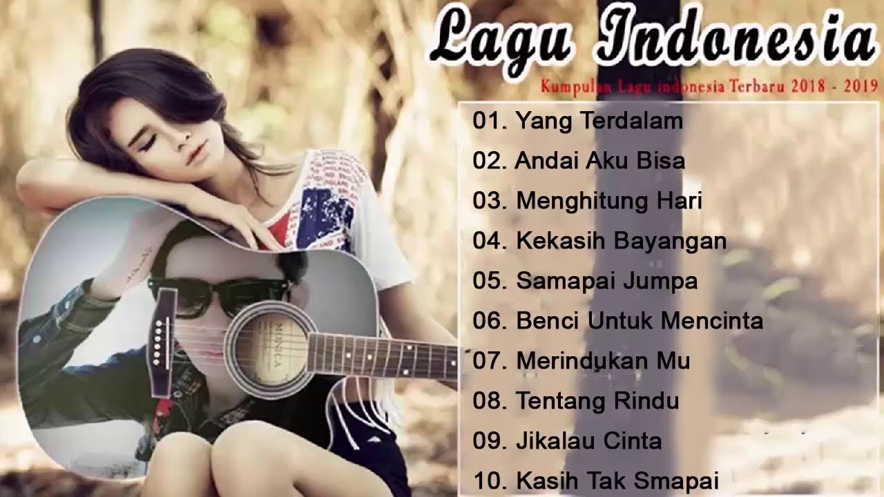 Top Lagu Pop Indonesia Terbaru 2019 Hits Pilihan Terbaik+enak Didengar