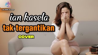 Download Lagu Ian Kasela tak tergantikan cover by AF music  MP3