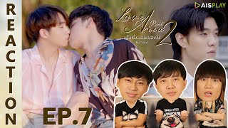 [REACTION] Love Area The Series ครั้งหนึ่งเราเคยรักกัน Part 2 | EP.7 | IPOND TV