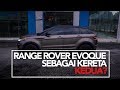 Range Rover Evoque Sebagai Kereta Kedua?