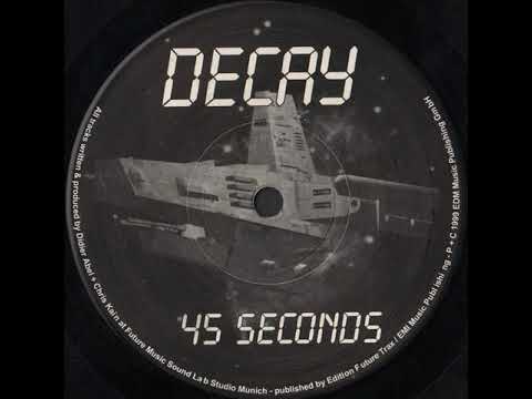 Decay - 45 Seconds (Original Mix) [1999] [EDM Trance – TR EDM 009-1]