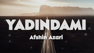 Afshin Azari - Yadındamı (Lyrics/sözləri) Resimi
