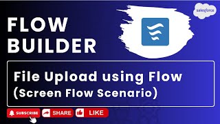 Scenario 8 : File Upload using Flow | Salesforce | Flow Builder Practice Set #salesforce #flow
