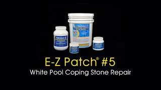 E-Z Patch 5 White Coping Stone Repair – Fix Cracks, Chips & Broken Pool Edges