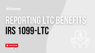 IRS Form 1099LTC Explained: Long Term Care and Accelerated Death Benefits
