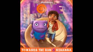 Rihanna - Towards the Sun - DreamWorks Home - Single