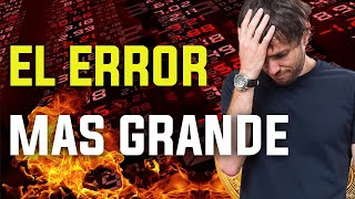 El Error mas grande ! No Arruines tu vida Invirtiendo en Criptomonedas