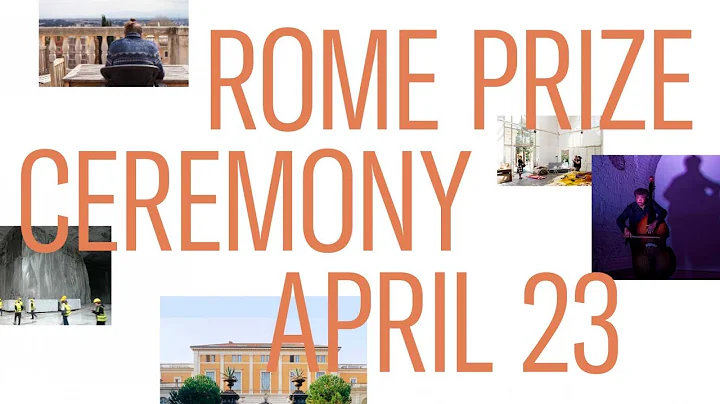 2021 Arthur and Janet C. Ross Rome Prize Ceremony