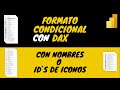 Referenciando Identificadores o Nombres de Iconos con DAX en Formato Condicional en Power BI