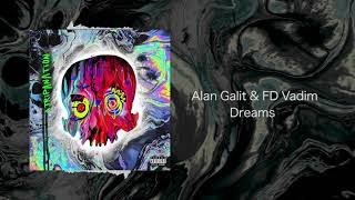 Alan Galit & FD Vadim - Dreams