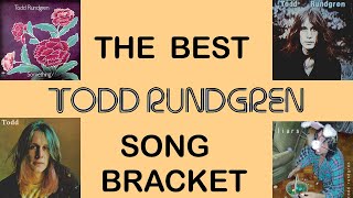 The Best Todd Rundgren Song Bracket!