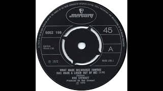 UK New Entry 1972 (218b) Rod Stewart - What Made Milwaukee Famous (Has Made A Loser Out Of Me)