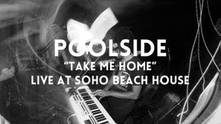 Poolside - Take Me Home // Live at The HoC Miami Beach 2013