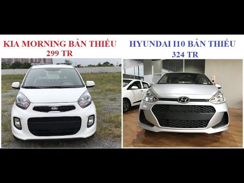 So sánh Hyundai Grand i10 và Kia Morning  Nên chọn xe nào 